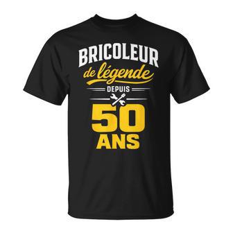 Bricoleur De Légende 50 Ans Homme Humour Cadeau Anniversaire T-Shirt - Cadeauxyz