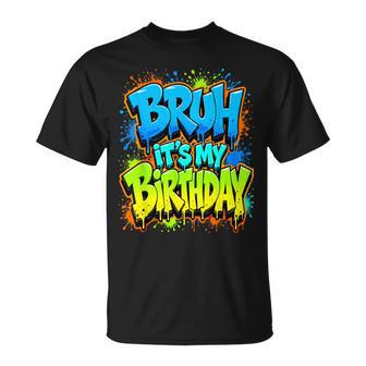 Bruh It's My Birthday Meme Gamer Boy N Birthday T-Shirt - Monsterry