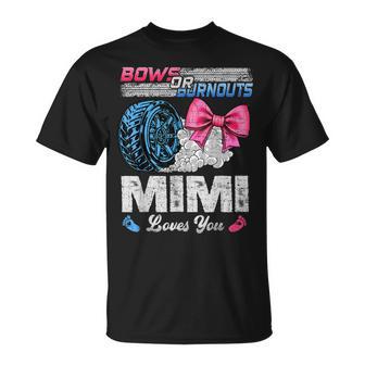 Burnouts Or Bows Your Mimi Loves You Gender Reveal T-Shirt - Thegiftio UK