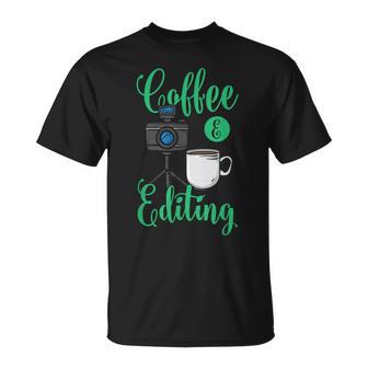 Café Y Edición Fotógrafo Divertido Y Cineasta Camiseta unisex - Regaloses