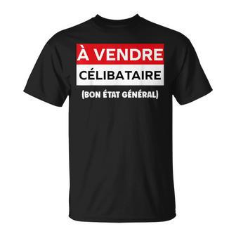 Citation Droleaint-Valentin Humour Àendre Célibataire T-Shirt - Cadeauxyz