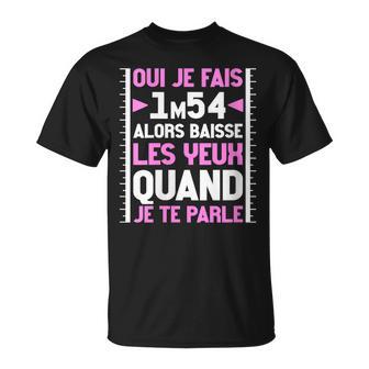Citation Message Humour 1M54 Petite Taille Baisse Les Yeux T-Shirt - Cadeauxyz