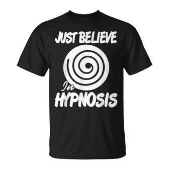 Crois En L'hypnosepirale Humoristique T-Shirt - Cadeauxyz
