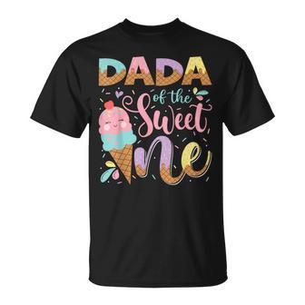 Dada Of The Sweet One 1St Birthday Ice Cream Summer T-Shirt - Thegiftio UK