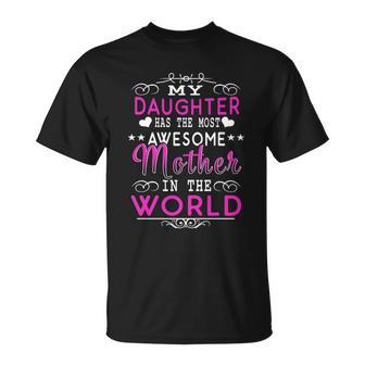 Daughter's Most Awesome Mother Christmas Ideas For Mom T-Shirt | Seseable UK