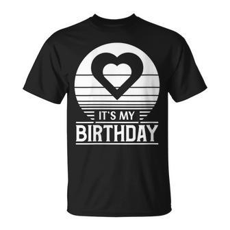 Decoración Retro De Cumpleaños Con Diseño De Corazón Con Texto En Inglés It's My Birthday Cuello Camiseta unisex - Regaloses