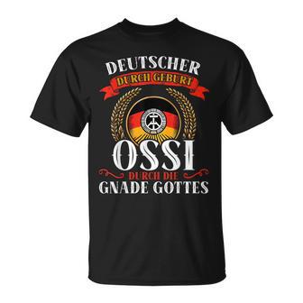 Deutscher Durch Geburt Ossi Durch Die Gnade Gottes T-Shirt - Geschenkecke