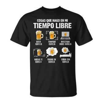 Divertida Cerveza Cosas Que Hago Tiempo Libre Tomar Cerveza In Mangas Camiseta unisex - Regaloses