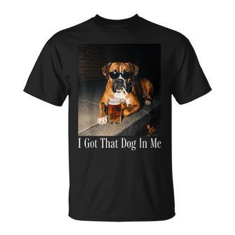 I Got That Dog In Me Boxer Dog Beer Smoking Dog Meme T-Shirt | Seseable UK