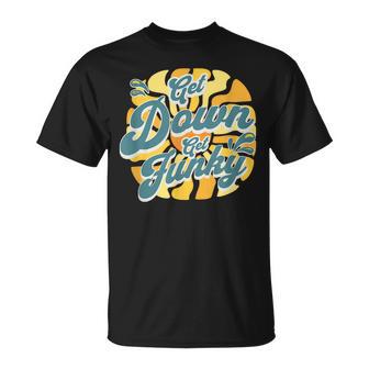 Get Down Get Funky Rétro Pour Amateurs De Musique T-Shirt - Cadeauxyz