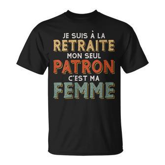 Drole Cadeau Homme Retraité Mon Patron C'est Ma T-Shirt - Cadeauxyz
