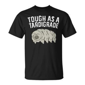 Duro Como Un Tardigrade Oso De Agua Tardigrade Camiseta unisex - Regaloses