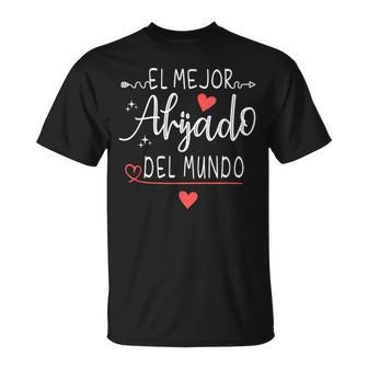 El Mejor Ahijado Del Mundo Regalo Para Día Del Padre Camiseta unisex - Regaloses