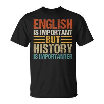 English Is Important But History Is Importanter Teachers Girls Kids T-Shirt | Seseable UK