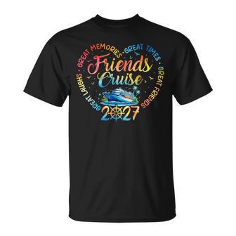 Friends Cruise 2027 Vacation Trip Cruising Friend Matching T-Shirt | Seseable UK