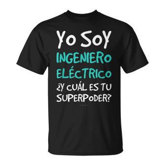 Hombre Ingeniero Eléctricouperpoder Regalo Original Camiseta unisex - Regaloses