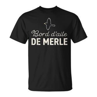 Humour Bord D’Aile De Merle Jeu De Mot Bordel T-Shirt - Cadeauxyz