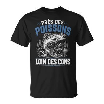 Humour Pêche Près Des Poissons Loin Du Bruit T-Shirt - Cadeauxyz