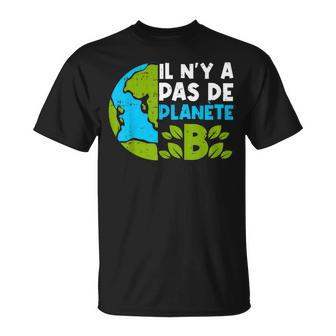 Il N'y A Pas De Planète B Terre Planète Ecologie Cadeau T-Shirt - Cadeauxyz