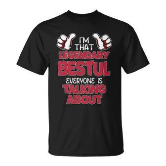 I'm That Legendary Bestul Everyone Is Talking About Bestul Name T-Shirt - Thegiftio UK
