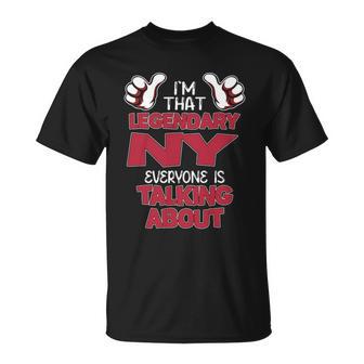 I'm That Legendary Ny Everyone Is Talking About Ny Name T-Shirt - Thegiftio UK
