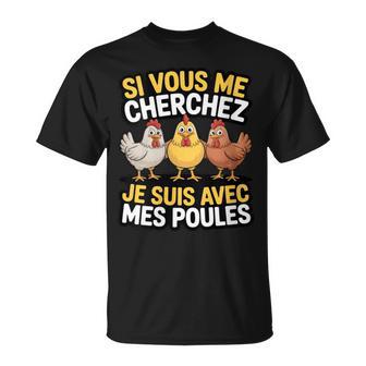 Ious Me Cherchez Jeuis Avec Mes Poules Humour Ferme T-Shirt - Cadeauxyz