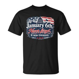 January 6Th Never Forget It Was Treason T-Shirt - Thegiftio UK
