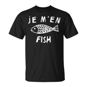 Je M'en Fish Regalo Hombre Adolescente Niño Familia Camiseta unisex - Regaloses