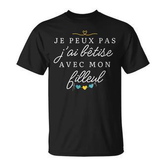 Je Peux Pas J'ai Bêtise Avec Mon Filleul Marraine T-Shirt - Cadeauxyz