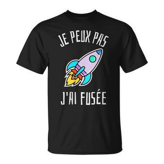 Je Peux Pas J'ai Fusée Humour Pilote Cadeau Humoristique T-Shirt - Cadeauxyz