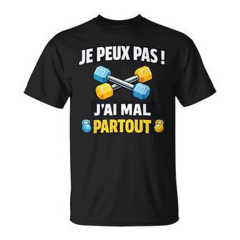 Je Peux Pas J'ai Mal Partoutport Musculation Exercices T-Shirt - Cadeauxyz