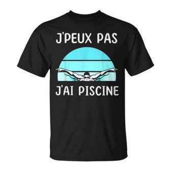 Je Peux Pas J'ai Piscine Cadeau Natation T-Shirt - Cadeauxyz