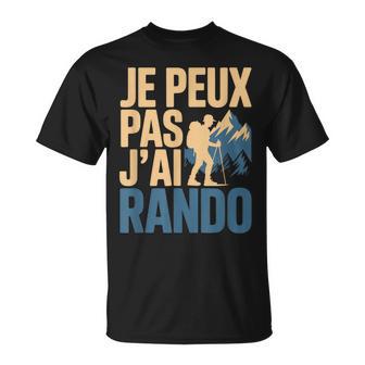 Je Peux Pas J’Ai Rando Homme Humour Randonneur Humoristique T-Shirt - Cadeauxyz