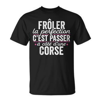 La Corse Parfaite Cadeau Humour Corse T-Shirt - Cadeauxyz