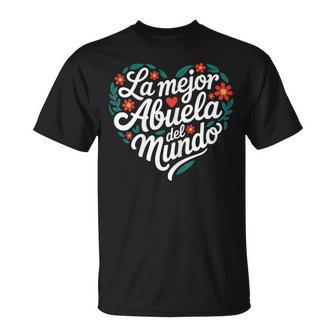 La Mejor Abuela Del Mundo Amor Regalo Día De La Madre Camiseta unisex - Regaloses
