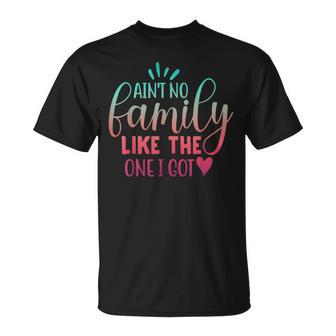 La Reunión Familiar No Es Una Familia Como La Que Tengo Familia Camiseta unisex - Regaloses