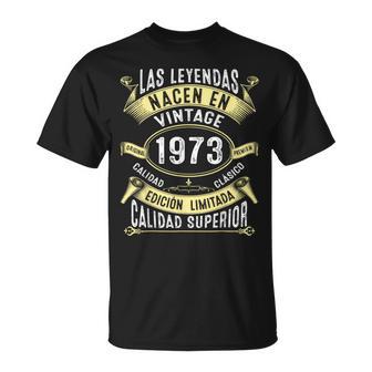 Las Leyendas Nacen En 1973 53 Años Cumpleaños Hombre Regalo Camiseta unisex - Regaloses