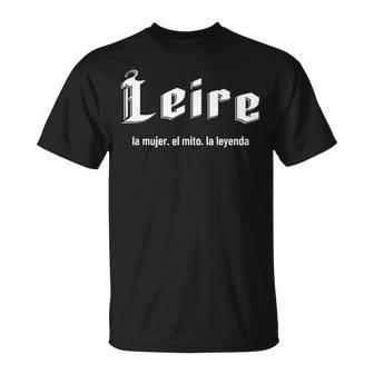 Leire La El Mito La Leyenda Leire Nombre Camiseta unisex - Regaloses