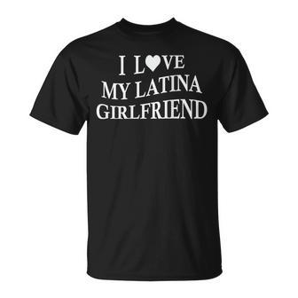 I Love My Latina Girlfriend Boyfriend On Back T-Shirt - Thegiftio UK
