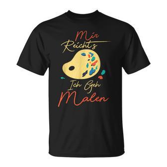 Mir Reicht's Ich Geh Malen Künstler Maler Zeichnen Malerin T-Shirt - Geschenkecke