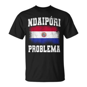 Ndaipori Problema Bandera Paraguay No Problem Quote Camiseta unisex - Regaloses