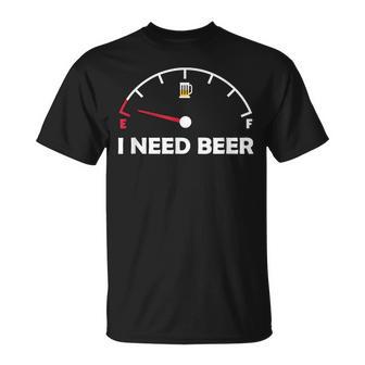 I Need Beer Necesito Cerveza Dicho Gracioso Cerveza Bebedor Camiseta unisex - Regaloses