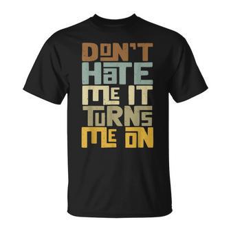 No Me Odies Me Excita Divertido Camiseta unisex - Regaloses
