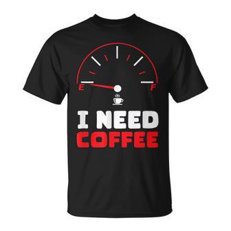 Panneau Humoristique Avec Inscription First I Need Coffee T-Shirt - Cadeauxyz