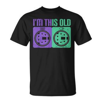 Ports D'ordinateur I'm This Old Retro Des Années 90 Pour Pcintage Des Années 2000 T-Shirt - Cadeauxyz