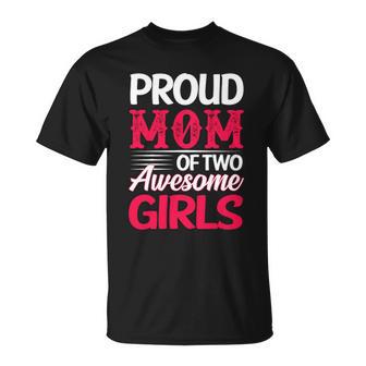 Proud Mom Of Two Awesome Girls Christmas Ideas For Mom T-Shirt | Seseable UK