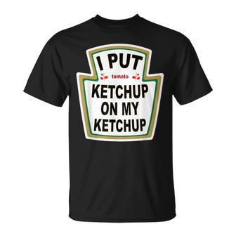 I Put Ketchup On My Ketchup Tomato Ketchupデザイン Tシャツ - Kawaiitshirt
