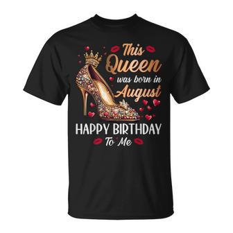 Queen Was Born In August High Heel Women's Happy Birthday T-Shirt - Thegiftio UK