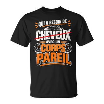 Qui A Besoin De Cheveux Chauve Drôle Original Cadeau Homme T-Shirt - Cadeauxyz