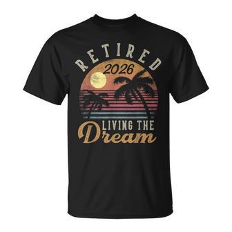 Retired 2026 Living The Dream Retirement T-Shirt - Thegiftio UK